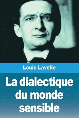 Louis Lavelle - dialectique du monde sensible, Häftad. Tillgänglighet: Lägg i varukorg