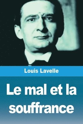 Louis Lavelle - mal et la souffrance, Häftad. Tillgänglighet: Lägg i varukorg
