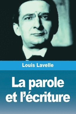 Louis Lavelle - parole et l'écriture, Häftad. Tillgänglighet: Lägg i varukorg