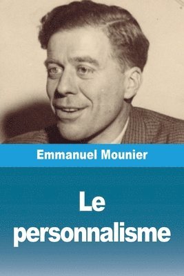 Emmanuel Mounier - personnalisme, Häftad