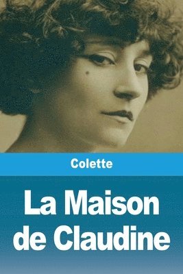Colette - Maison de Claudine, Häftad