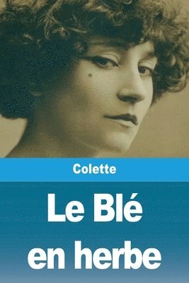 Colette - Blé en herbe, Häftad