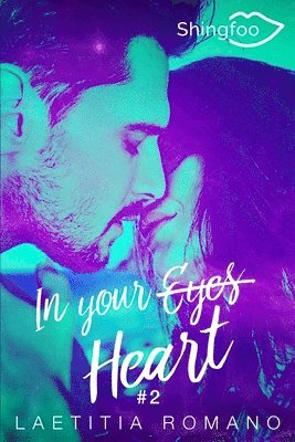 Laetitia Romano - In Your Heart: In Your Eyes Tome 2, Häftad
