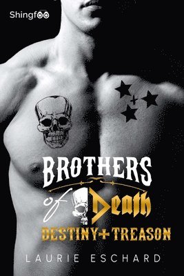 Laurie Eschard - Brothers of Death - Destiny + Treason, Häftad. Tillgänglighet: Lägg i varukorg