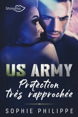 Sophie Philippe - US Army: Protection très rapprochée, Häftad. Tillgänglighet: Lägg i varukorg
