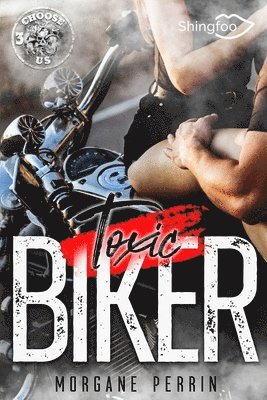 Morgane Perrin - Toxic Biker 3: Choose Us, Häftad