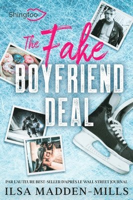 Ilsa Madden-Mills - The Fake Boyfriend Deal: Edition Française de Boyfriend Bargain, Häftad