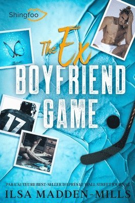 Ilsa Madden-Mills - The Ex Boyfriend Game: Edition Française de Boyfriend Material, Häftad