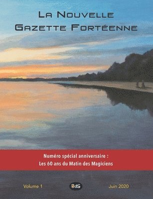 La Nouvelle Gazette Fortéenne: Numéro spécial anniversaire: Les 60 ans du Matin des Magiciens, Häftad