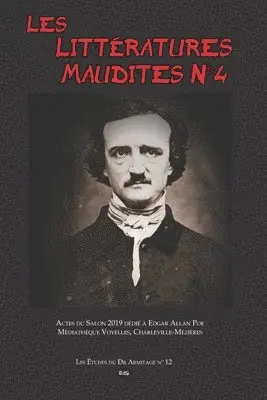 Les Littératures Maudites N°4: Actes du Salon 2019 dédié à Edgar Allan Poe Médiathèque Voyelles, Charleville-Mézières, Häftad. Tillgänglighet: Lägg i varukorg