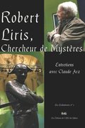 Robert Liris, Chercheur de Mysteres