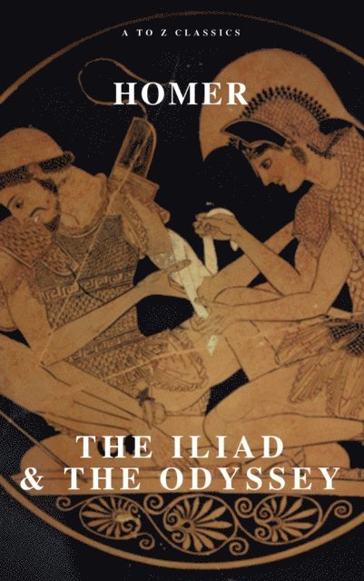 Homer - Iliad & The Odyssey, E-bok