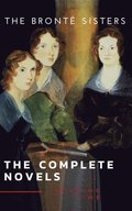 Bronte Sisters: The Complete Novels