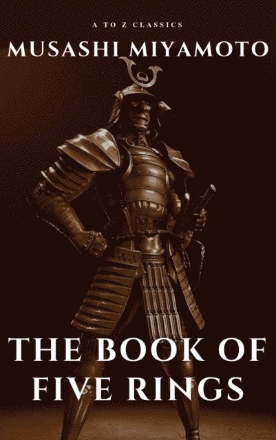 Musashi Miyamoto - Book of Five Rings, E-bok