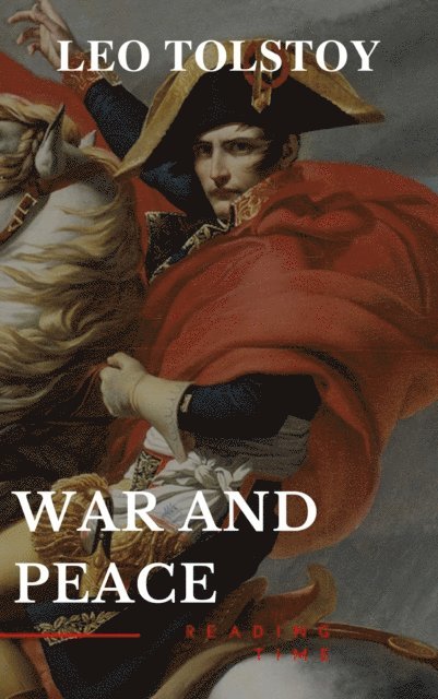 Leo Tolstoy, Lev Nikolayevich Tolstoy - War and Peace, E-bok