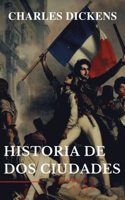 Charles Dickens - Historia de dos ciudades, E-bok