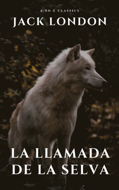 Jack London - La llamada de la selva, E-bok