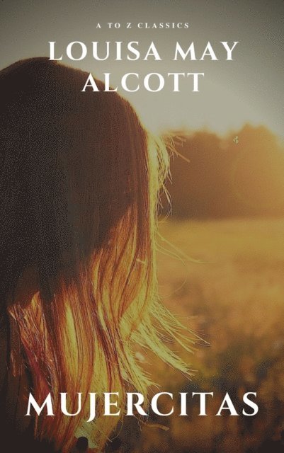 Louisa May Alcott - Mujercitas, E-bok