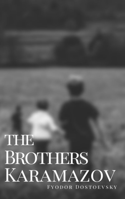 Fyodor Dostoevsky - Brothers Karamazov, E-bok