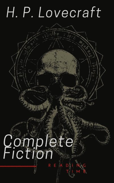 H. P. Lovecraft - Complete Fiction of H. P. Lovecraft, E-bok