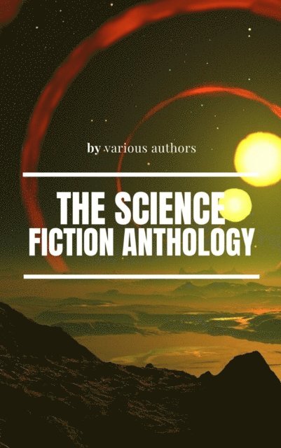 RMB, Ben Bova, Fritz Leiber, Marion Zimmer Bradley, Harry Harrison, Lester del Rey, Murray Leinster, Andre Norton, Philip K. Dick - Science Fiction anthology, E-bok