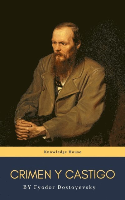 Fiodor M. Dostoievski, Fyodor Dostoyevsky - Crimen y castigo, E-bok