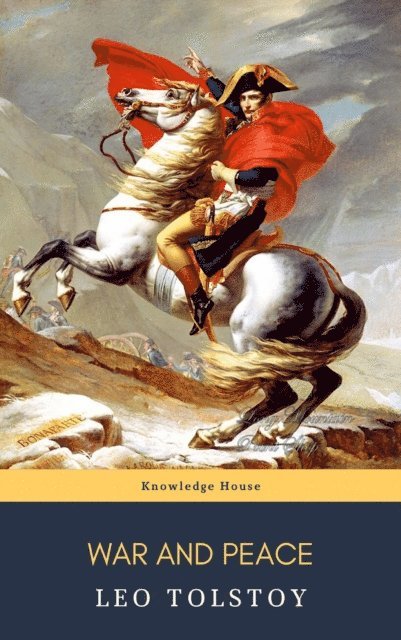 Leo Tolstoy, Lev Nikolayevich Tolstoy - War and Peace, E-bok