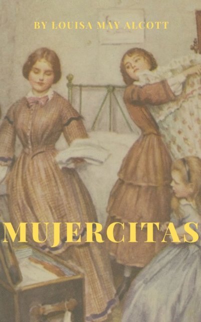 Louisa May Alcott - Mujercitas, E-bok