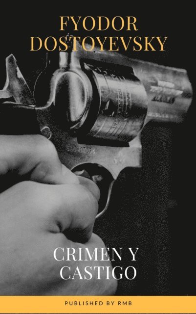 Fiodor M. Dostoievski, Fyodor Dostoyevsky - Crimen y castigo, E-bok