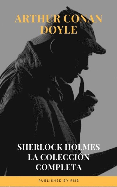 RMB, Arthur Conan Doyle - Sherlock Holmes: La colección completa, E-bok