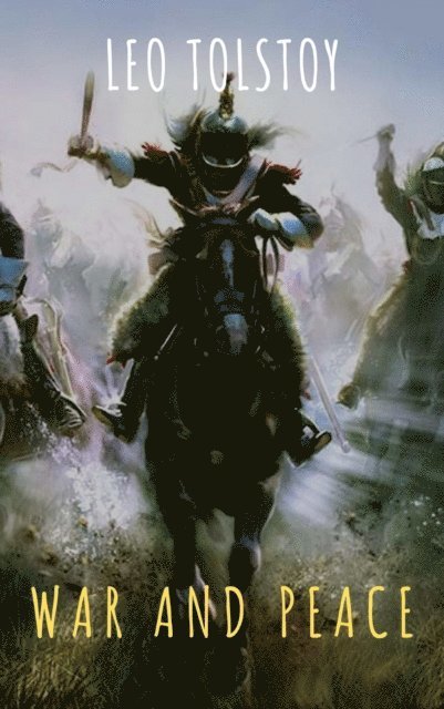 Leo Tolstoy - War and Peace, E-bok