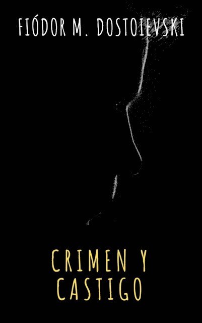 Fiodor M. Dostoievski, Fyodor Dostoyevsky - Crimen y castigo, E-bok