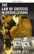 Law of Success: In Sixteen Lessons
