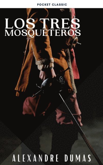 Alexandre Dumas - Los tres mosqueteros, E-bok