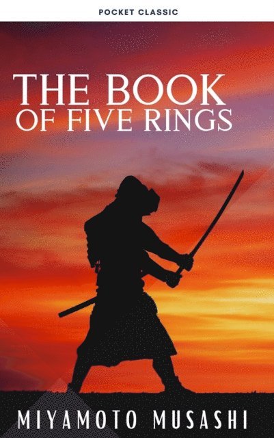 Musashi Miyamoto - Book of Five Rings, E-bok