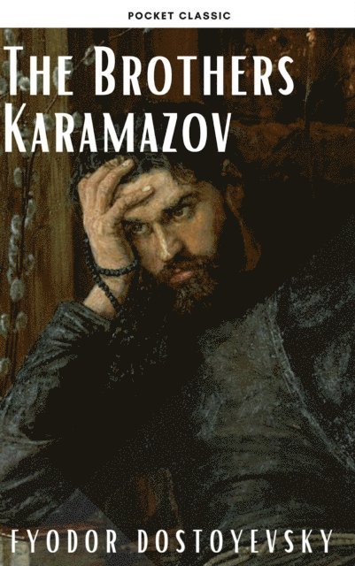 Fyodor Dostoyevsky - Brothers Karamazov, E-bok