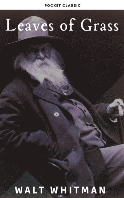 Walt Whitman - Leaves of Grass, E-bok