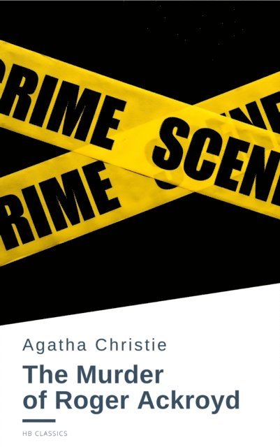 Agatha Christie - The Murder of Roger Ackroyd, E-bok