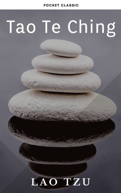 Lao Tzu, Laozi - Tao Te Ching, E-bok
