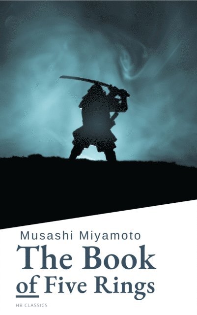Musashi Miyamoto - Book of Five Rings, E-bok