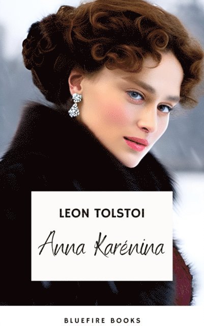 Leon Tolstoi, Liev N. Tolstoi - Anna Karenina, E-bok. Tillgänglighet: Lägg i varukorg