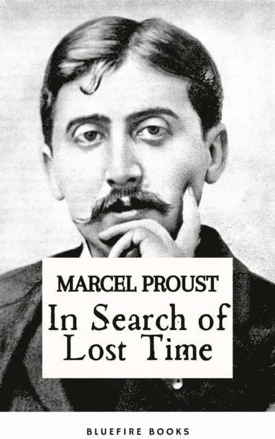 Marcel Proust - In Search of Lost Time, E-bok