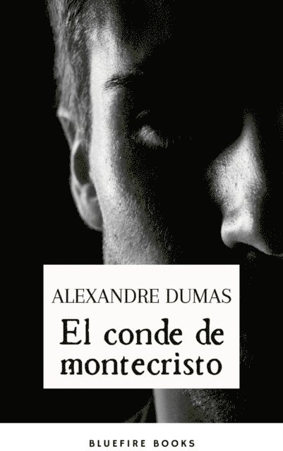 Alexandre Dumas - El Conde de Montecristo, E-bok