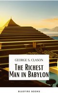 Richest Man in Babylon: Unlocking the Secrets of Wealth and Financial Success