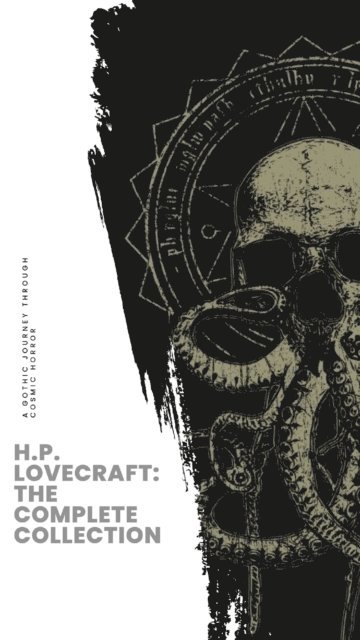 H.P. Lovecraft - H.P. Lovecraft: The Complete Collection, E-bok