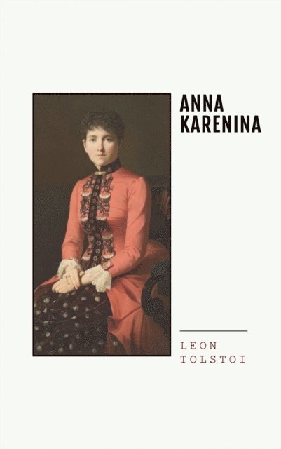 Leon Tolstoi, Liev N. Tolstoi - Anna Karenina, E-bok. Tillgänglighet: Lägg i varukorg