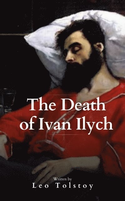F. Marion Crawford, Leo Tolstoy, Lev Nikolayevich Tolstoy - Death of Ivan Ilych, E-bok