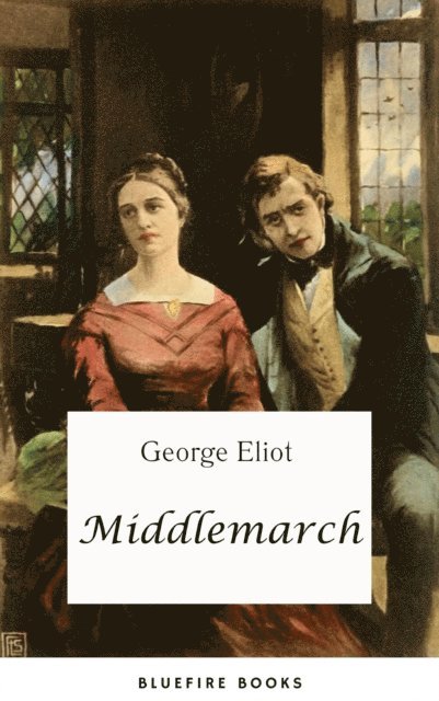 George Eliot - Middlemarch, E-bok