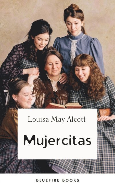 Louisa May Alcott - Mujercitas, E-bok