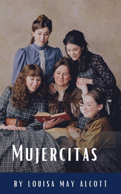 Louisa May Alcott - Mujercitas, E-bok